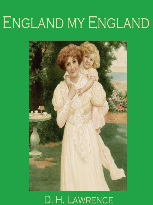 Title details for England, my England by D. H. Lawrence - Available